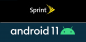 Sprint Android 11 Güncelleme İzleyici Bilgisi (Desteklenen Cihaz Listesi)