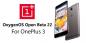 Stáhněte si a nainstalujte OxygenOS Open Beta 22 pro OnePlus 3