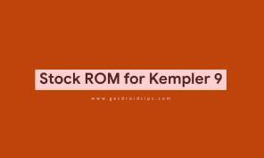 Stock ROMin asentaminen Kempler & Strauss 9: lle [Firmware Flash File / Unbrick]