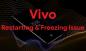Sådan løses Vivo genstart- og fryseproblem? Fejlfindingstips