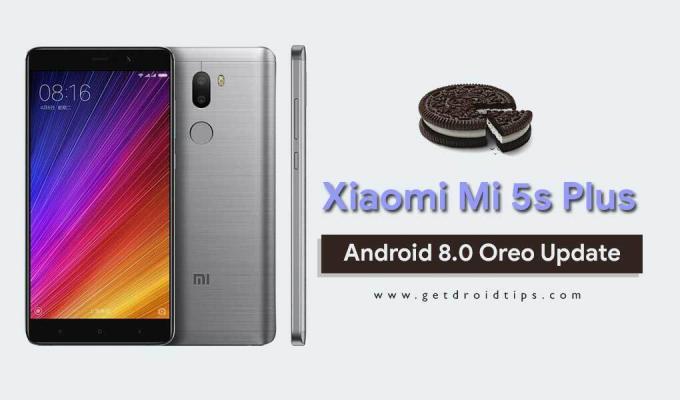 Изтеглете и инсталирайте Xiaomi Mi 5s Plus Android 8.0 Oreo Update - MIUI 8.11.8