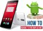 Comment installer AOSP Android 7.0 Nougat pour OnePlus One