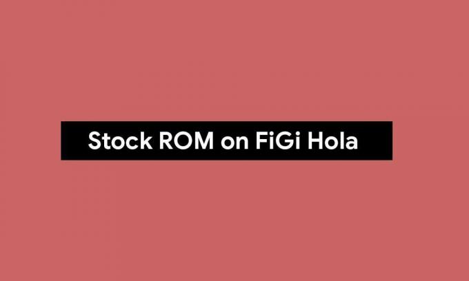 Cómo instalar Stock ROM en FiGi Hola [Firmware Flash File]