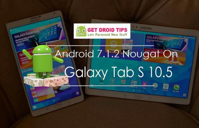 Prenesite Namesti uradni Android 7.1.2 Nougat On Galaxy Tab S 10.5 (ROM po meri, AICP)