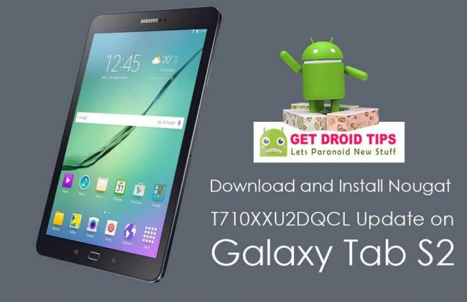 قم بتثبيت برنامج Nougat Firmware مع T710XXU2DQCL على Galaxy Tab S2 8.0