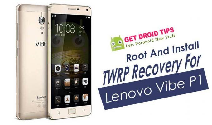 So rooten und installieren Sie TWRP Recovery für Lenovo Vibe P1 / Turbo