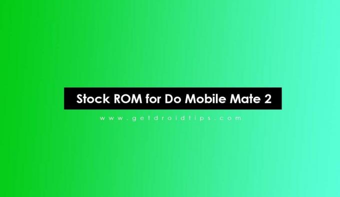 Cum se instalează stoc ROM pe Do Mobile Mate 2 [Firmware Flash File]