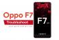Felsökning av Oppo F7: kamera, batteri, strömbrytare, skärm, pekskärm och mer