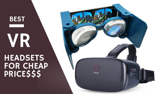 Ce sont les meilleurs casques VR disponibles à bas prix