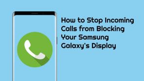 So verhindern Sie, dass eingehende Anrufe das Display Ihres Samsung Galaxy blockieren