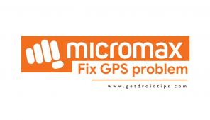 دليل استكشاف الأخطاء وإصلاحها لإصلاح مشكلة GPS على لوحة Micromax [محلول]