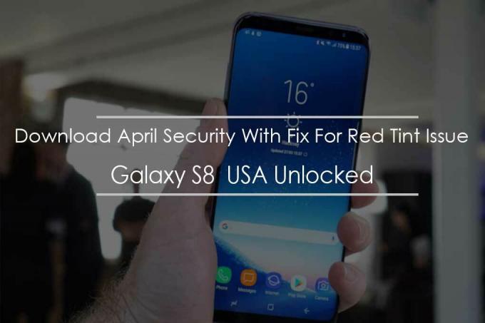 Изтеглете априлската сигурност за Galaxy S8 USA, отключена с поправка за изданието Red Tint