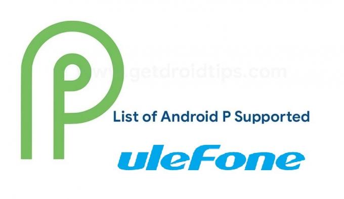 Liste over Android P-støttede Ulefone-enheter