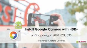 Installa Google Camera con HDR + su dispositivi Android dotati di Snapdragon (820, 821, 835)