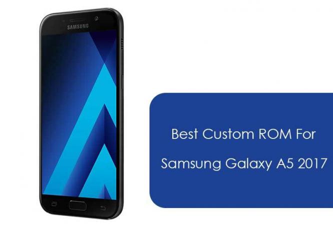 Seznam najboljših ROM po meri za Galaxy A5 2017