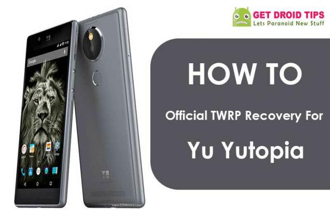 Izkoristite in namestite uradno obnovitev TWRP za Yu Yutopia