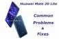 Yleisiä Huawei Mate 20 Lite -ongelmia ja -korjauksia