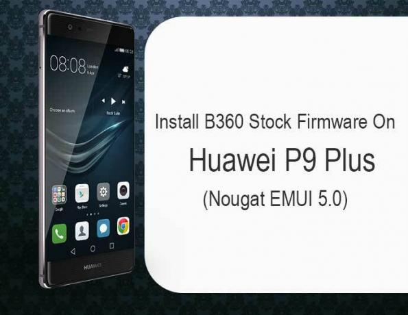 Asenna B360-laiteohjelmisto Huawei P9 Plus -laitteeseen (Nougat EMUI 5.0)