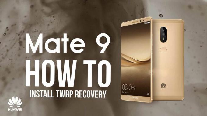 TWRP-palautuksen juurruttaminen ja asentaminen Huawei Mate 9: lle