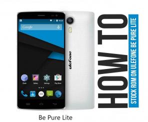 Cara Memasang Stock ROM Resmi Pada Ulefone Be Pure Lite