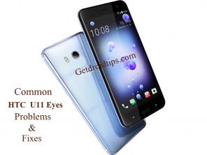 Problemas comuns nos olhos do HTC U11 e correções