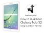 Cum să dual boot Galaxy Tab S2 folosind Dual Boot Patcher
