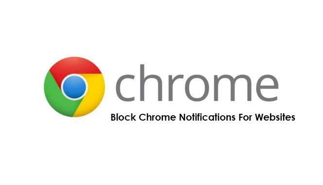 Ръководство за блокиране на известията на Chrome за уебсайтове