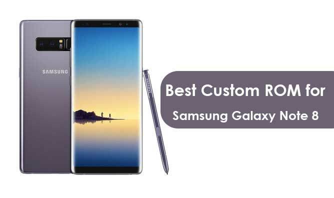 Beste tilpassede ROM for Samsung Galaxy Note 8