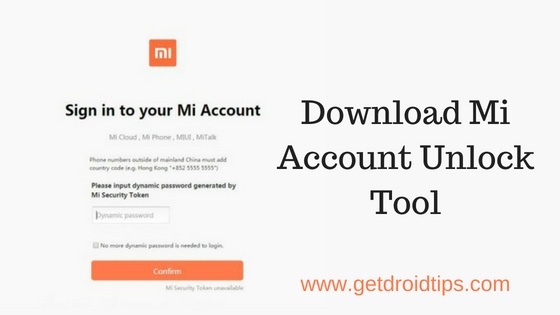 Laden Sie das Mi Account Unlock Tool herunter - Entfernen Sie die FRP / Cloud-Überprüfung von Xiaomi