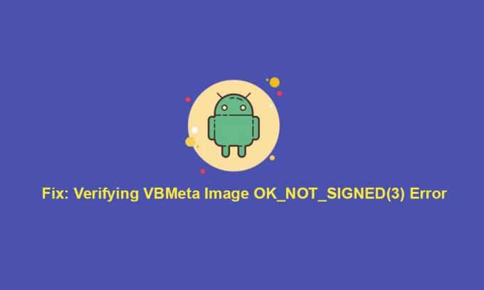Correzione: verifica dell'immagine VBMeta OK_NOT_SIGNED (3) errore