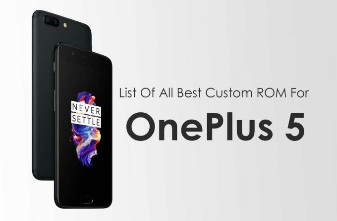 Az összes legjobb egyéni ROM listája a OnePlus 5-hez