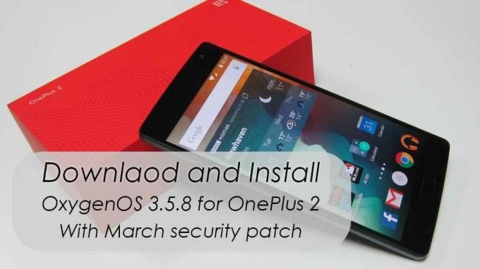 मार्च सिक्योरिटी पैच के साथ OnePlus 2 के लिए Downlaod और Install OxygenOS 3.5.8