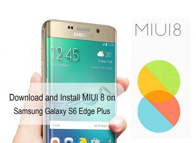 Téléchargez et installez MIUI 8 sur Samsung Galaxy S6 Edge Plus