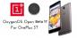 Изтеглете и инсталирайте Oreo OxygenOS Open Beta 18 за OnePlus 3T