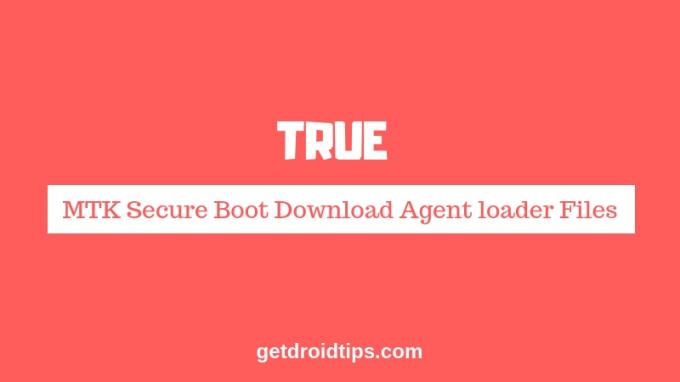 Last ned True MTK Secure Boot Download Agent loader Files [MTK DA]