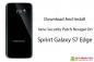 Laadige alla Sprint Galaxy S7 Edge'i installimine G935PVPU4BQF3 juuni turvapaiga nuga.