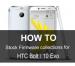 HTC Bolt ve HTC 10 Evo Stock Firmware Koleksiyonları
