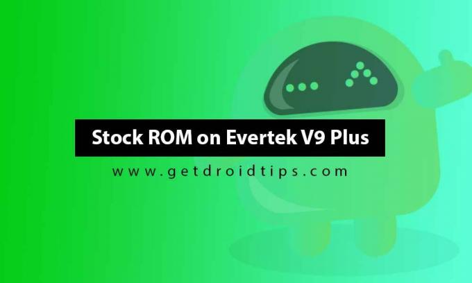 Kako instalirati Stock ROM na Evertek V9 Plus [Flash datoteka firmvera]