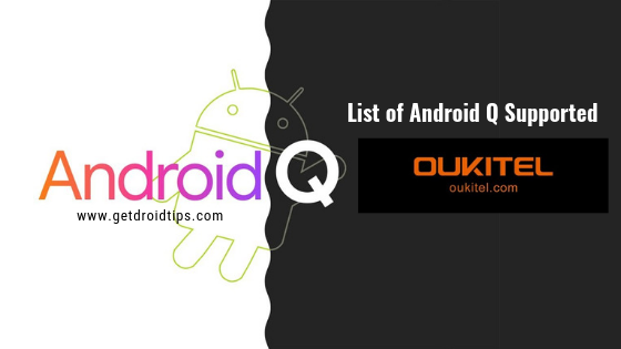 Luettelo Android Q: n tuetuista Oukitel-laitteista