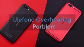 Как да решим проблема с прегряването на Ulefone? Съвети за отстраняване на неизправности