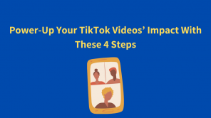 Mejora el impacto de tus videos de TikTok con estos 4 pasos