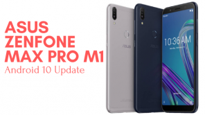 Asus Zenfone Max Pro M1 Android 10 frissítés: Megjelenés dátuma