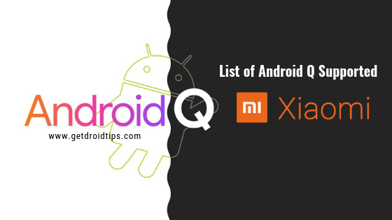 Λίστα υποστηριζόμενων συσκευών Xiaomi Mi και Redmi με Android 10 Q