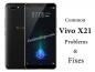 בעיות ותיקונים נפוצים של Vivo X21