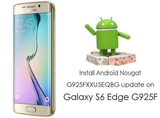התקן את עדכון G925FXXU5EQBG Android Nougat ב- Galaxy S6 Edge G925F