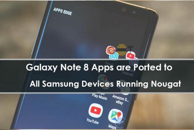 A Galaxy Note 8 alkalmazásokat a Nugát futtató összes Samsung készülékre továbbítják