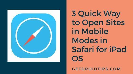 3 rask måte å åpne nettsteder i mobile moduser i Safari for iPad OS